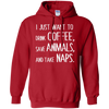 Running - I Just Want To Drink Coffee Save Animals And Take Naps latte T Shirt & Hoodie